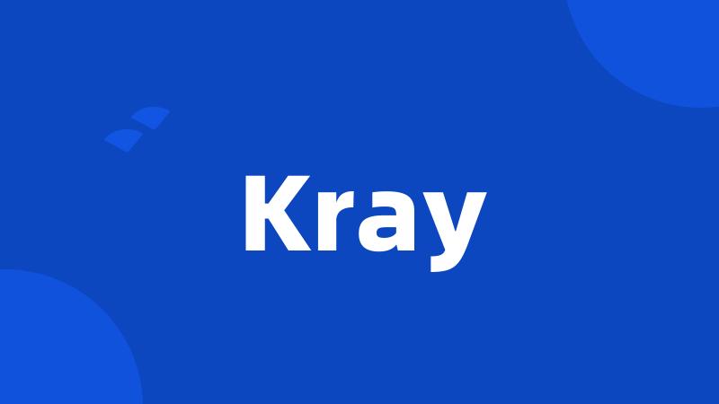 Kray