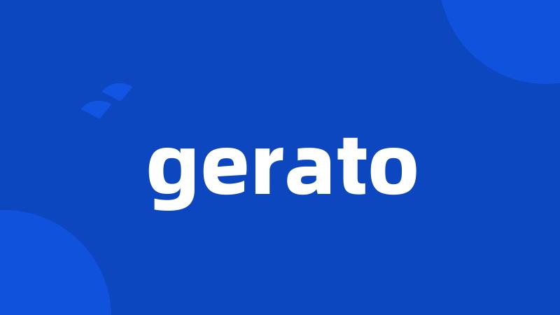 gerato