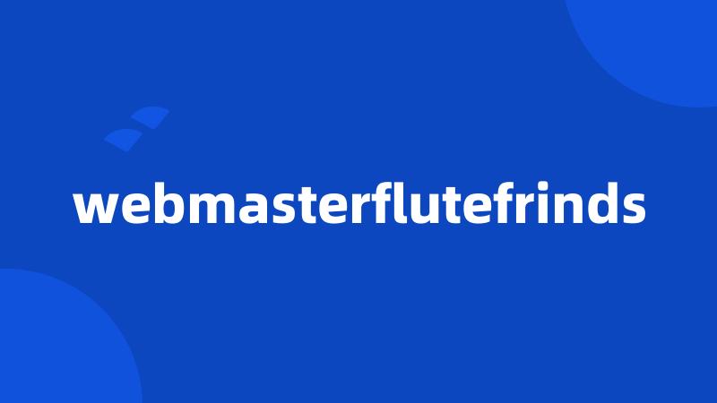 webmasterflutefrinds