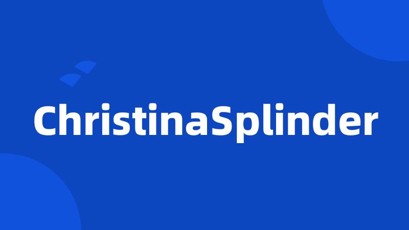 ChristinaSplinder