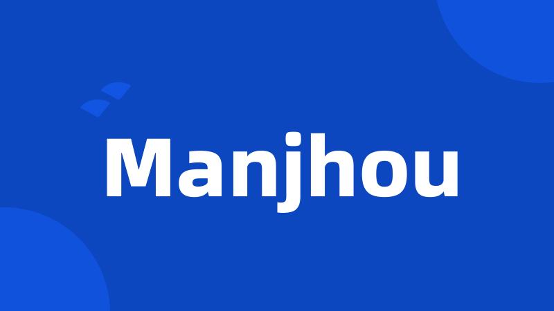 Manjhou