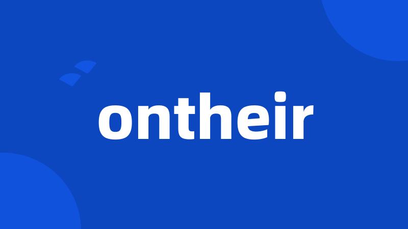 ontheir