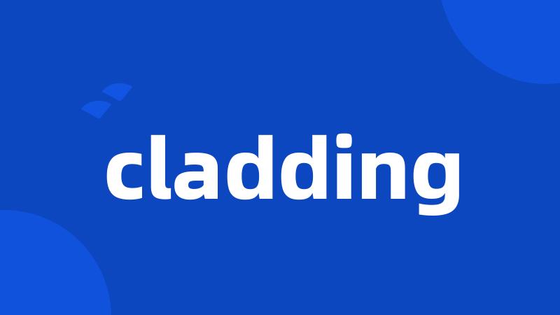 cladding