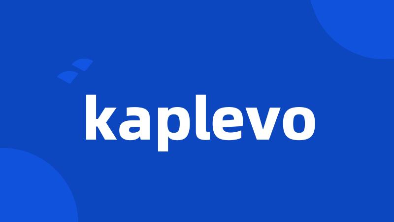 kaplevo