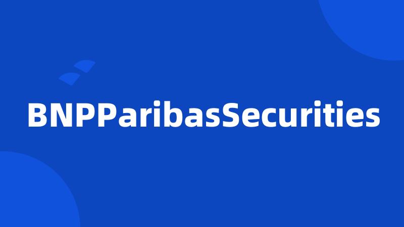 BNPParibasSecurities