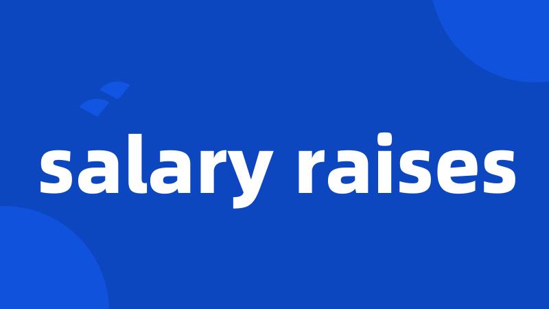 salary raises