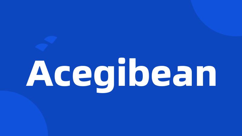 Acegibean