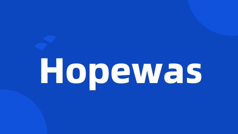 Hopewas