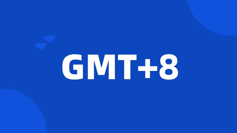 GMT+8