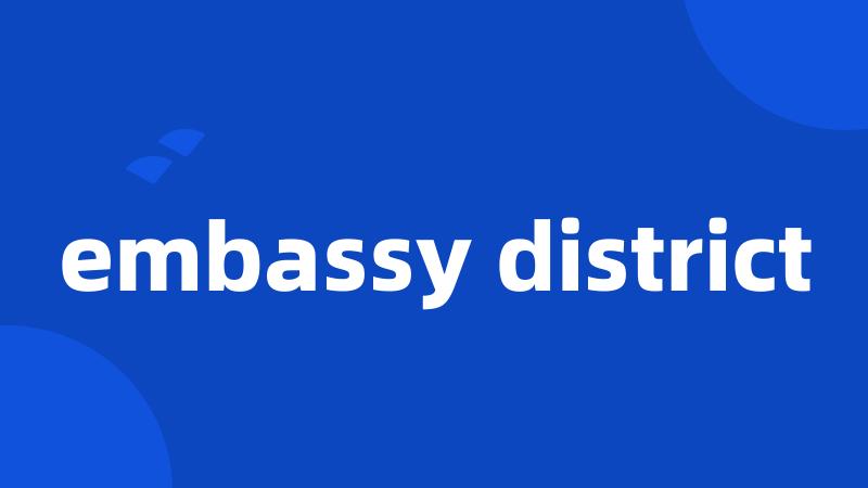 embassy district