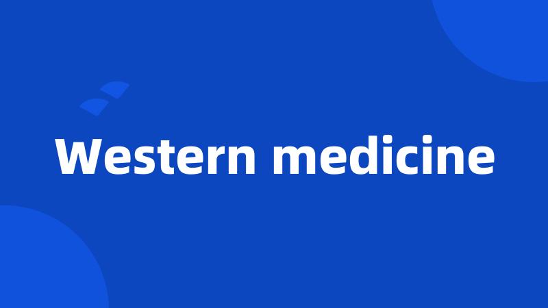 Western medicine