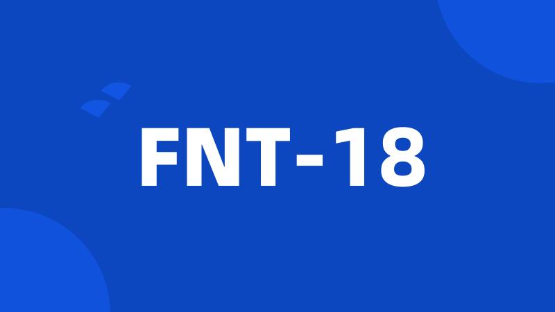 FNT-18