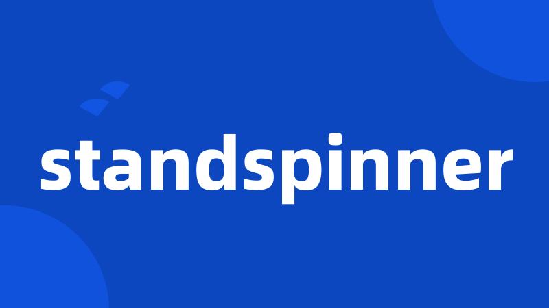 standspinner