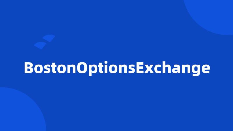 BostonOptionsExchange