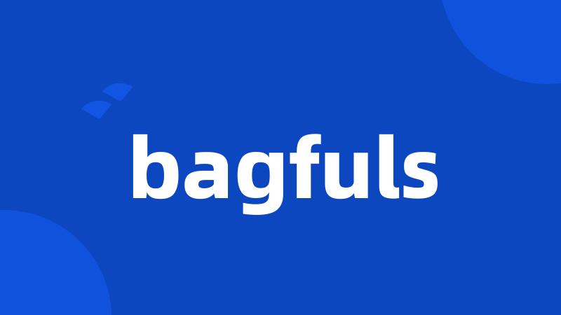 bagfuls