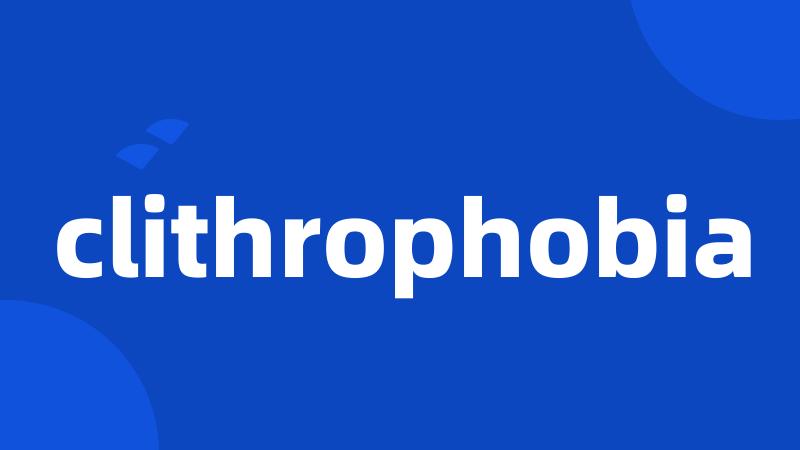 clithrophobia