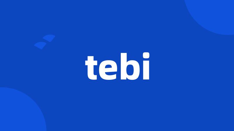 tebi