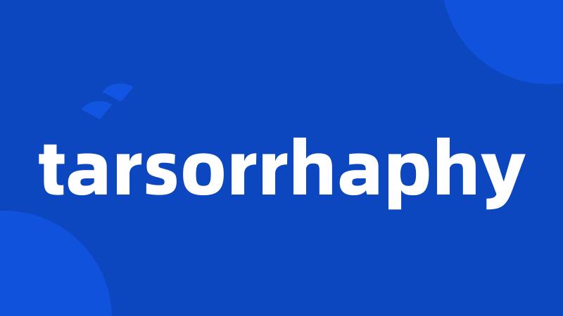 tarsorrhaphy