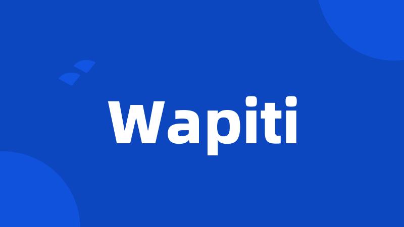 Wapiti