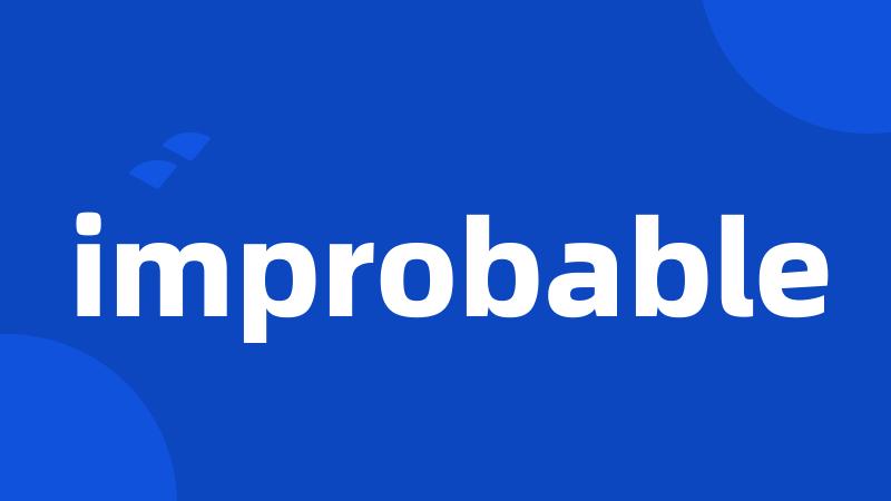 improbable