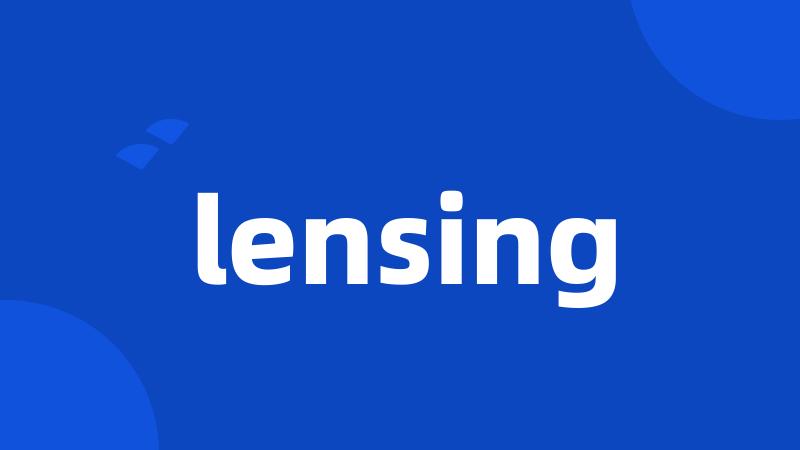 lensing