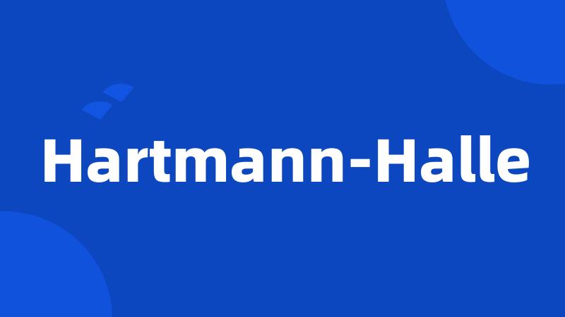 Hartmann-Halle