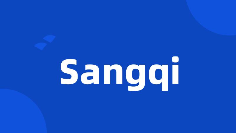 Sangqi