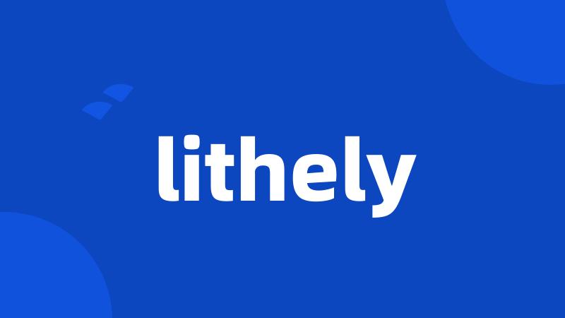 lithely