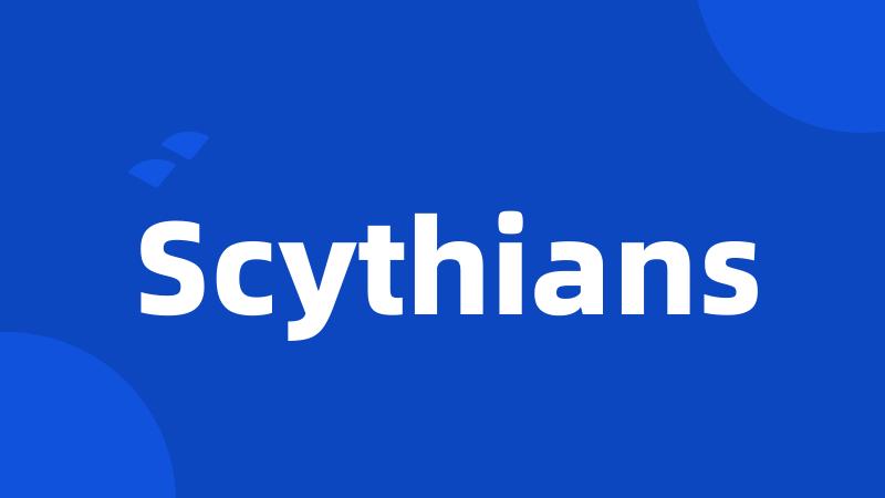 Scythians