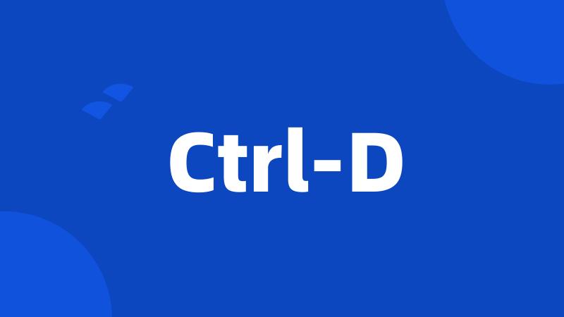 Ctrl-D