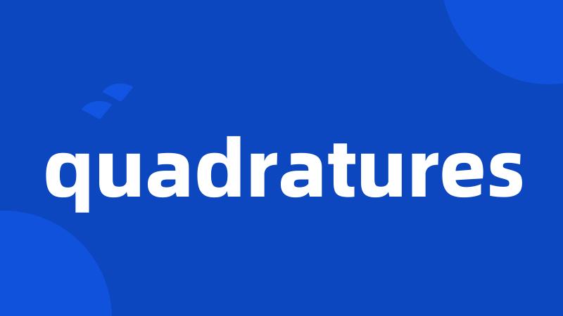 quadratures