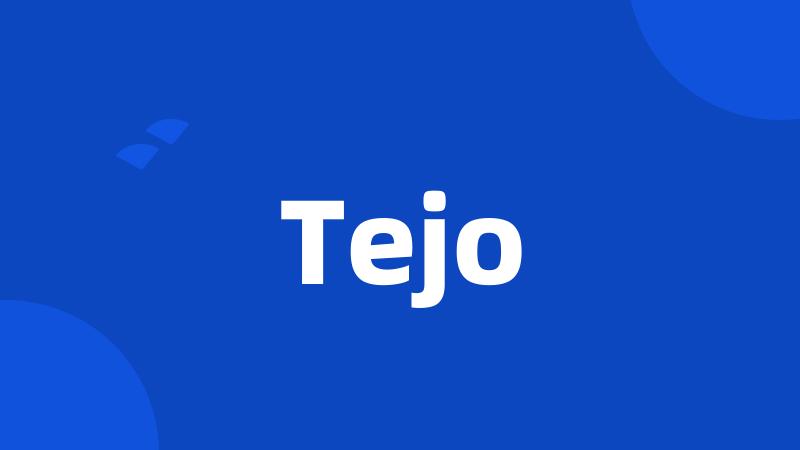 Tejo