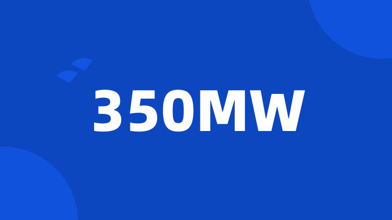 350MW