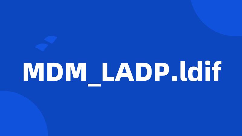 MDM_LADP.ldif