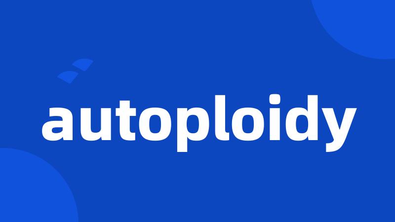 autoploidy