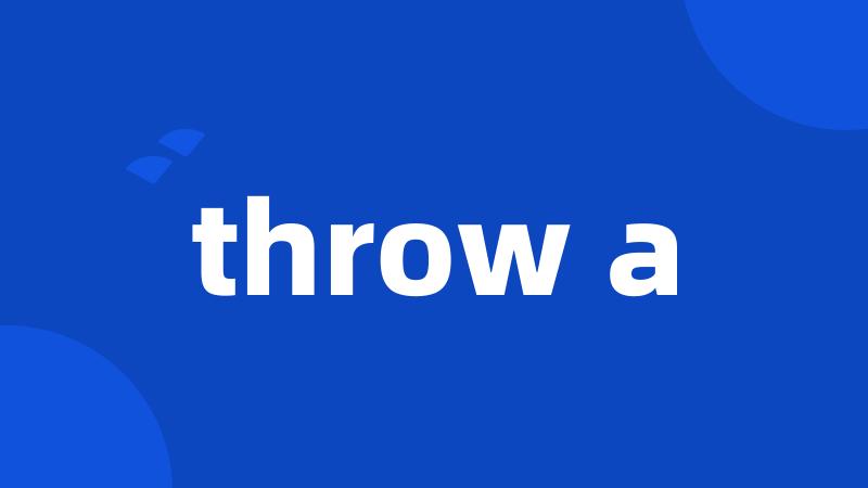 throw a