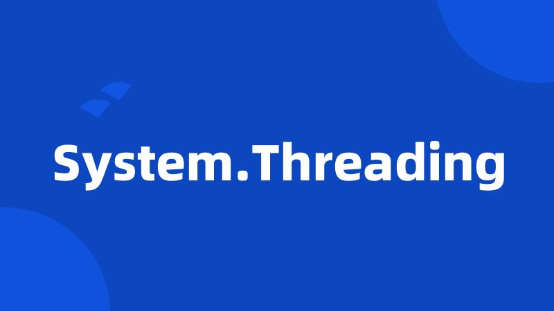 System.Threading