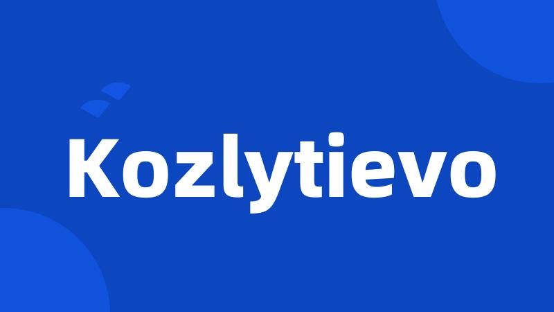 Kozlytievo