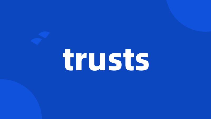 trusts