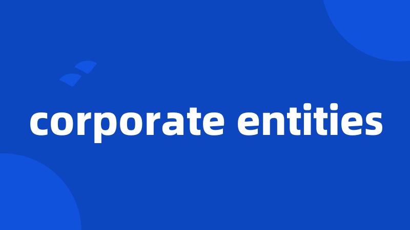 corporate entities