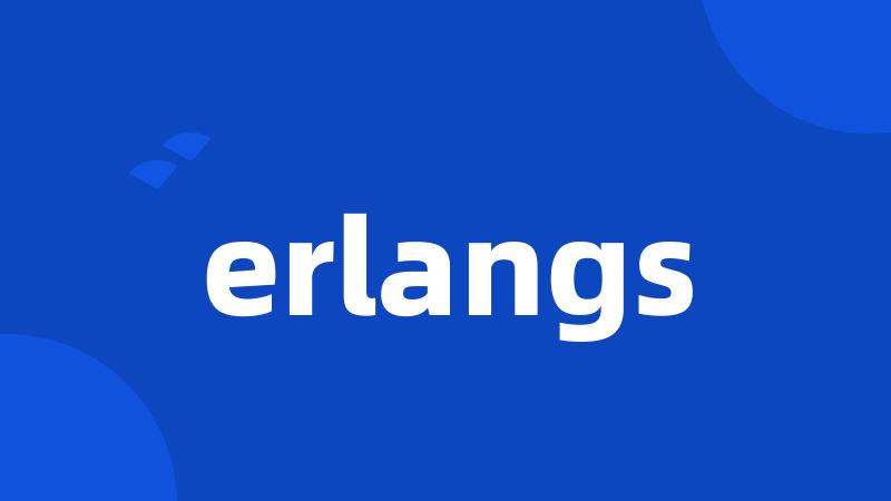 erlangs