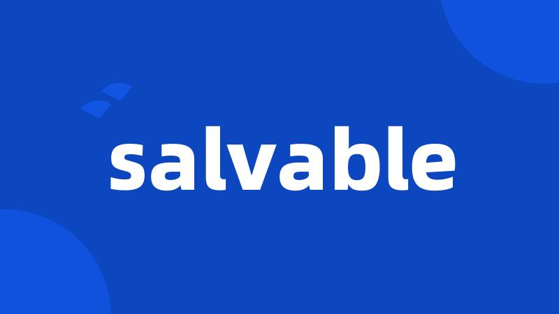 salvable