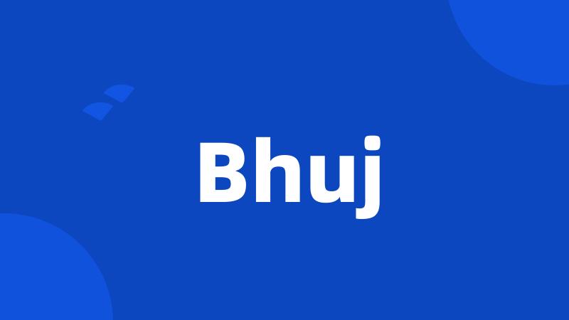 Bhuj