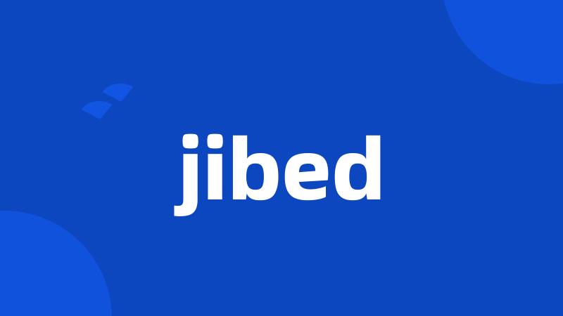 jibed