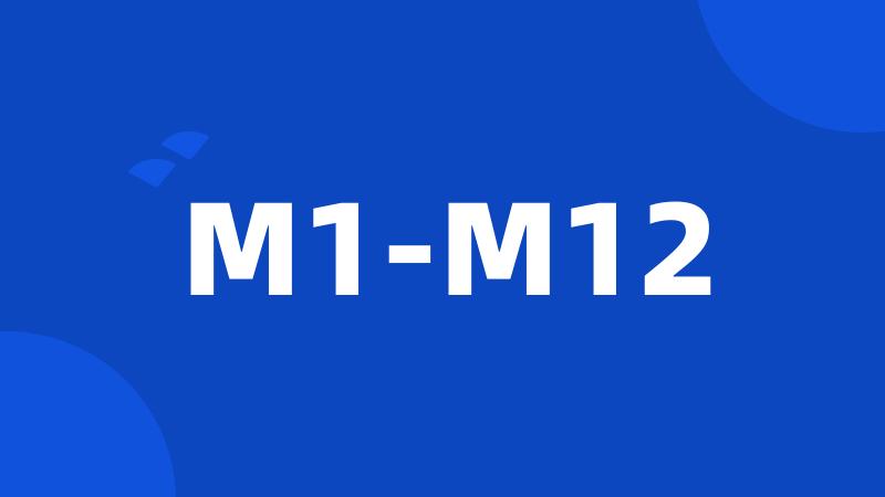 M1-M12