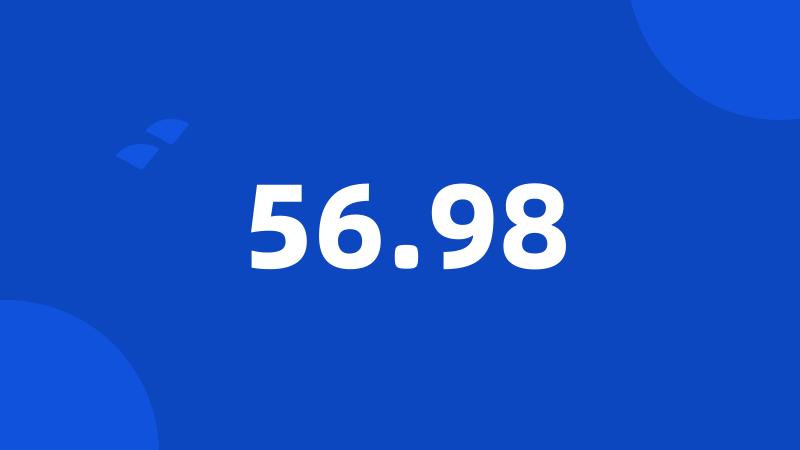 56.98