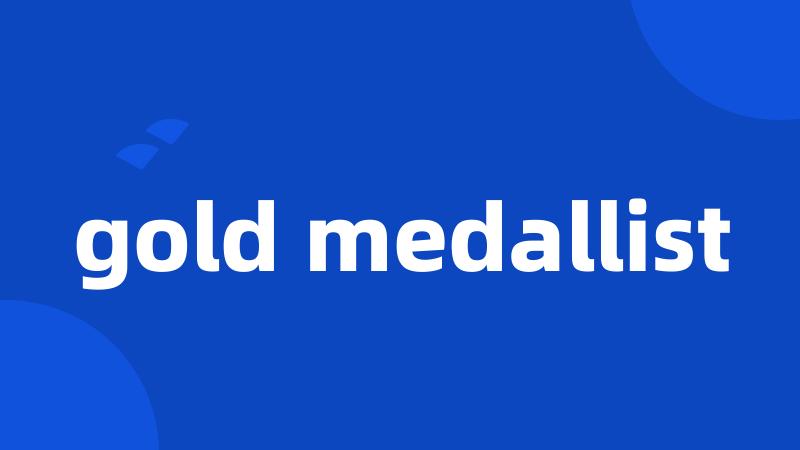 gold medallist