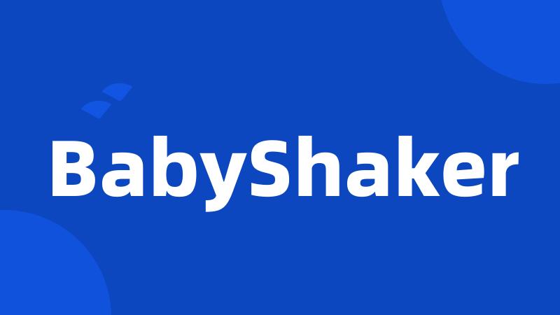 BabyShaker