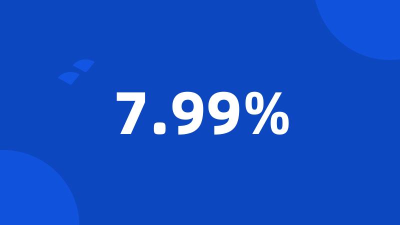 7.99%