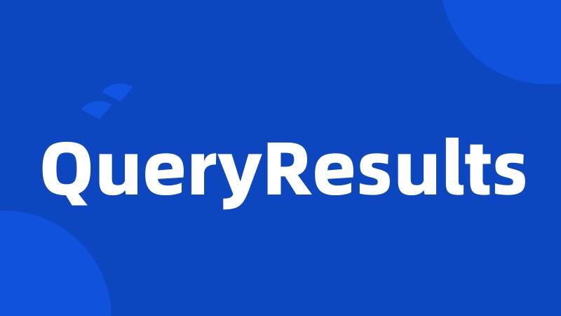 QueryResults